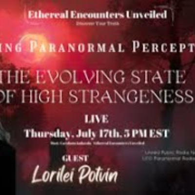 episode Ethereal Encounters Unveiled - Shaping Paranormal Perceptions with Lorilei Potvin artwork