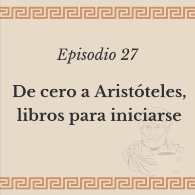 episode Ep. 27 - De cero a Aristóteles, libros para iniciarse artwork