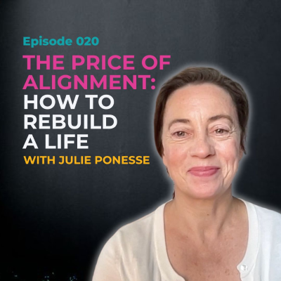 episode EP 020: The Price of Alignment: How To Rebuild A Life with (former) Ethics Professor Julie Ponesse artwork