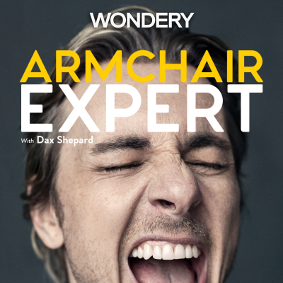 Armchair Expert with Dax Shepard