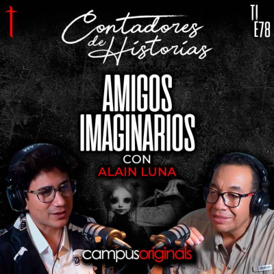 episode Contadores de Historias con Alain Luna: Amigos Imaginarios artwork