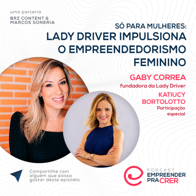 episode Lady Driver impulsiona o empreendedorismo feminino | Gabryella Correa e Katiucy Bortolotto artwork