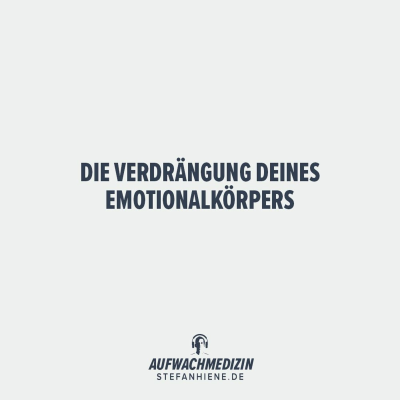 episode Die Verdrängung deines Emotionalkörpers artwork