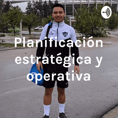 episode Planificación estratégica y operativa artwork