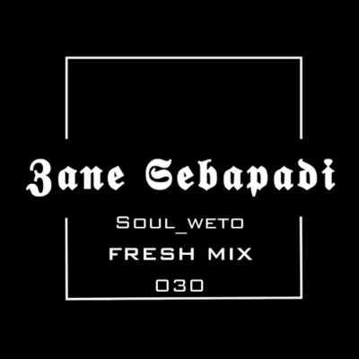 episode SOUL_weto (Fresh) Mix 030 by 𝖅𝖆𝖓𝖊 𝕾𝖊𝖇𝖆𝖕𝖆𝖉𝖎 artwork