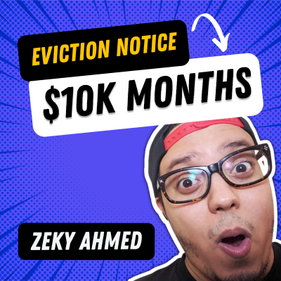 episode From Eviction Notice to 10k Months with Affiliate Marketing - Zeky Ahmed Interview: S2 EP1 artwork