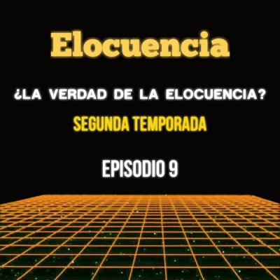 episode ¿La verdad de la elocuencia? Temporada 2 - Episodio 9 artwork