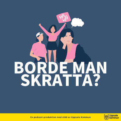 Borde man skratta
