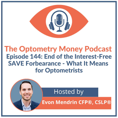 episode End of the Interest-Free SAVE Forbearance - What It Means for Optometrists artwork