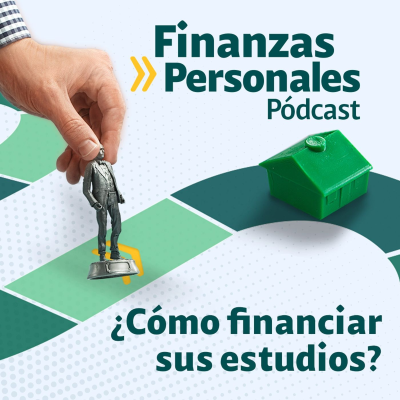 episode Finanzas Personales: Consejos para financiar de forma inteligente sus estudios y sin sobreendeudarse artwork