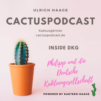 episode CactusPodcast 044 – Philipp inside DKG – Deutsche Kakteengesellschaft artwork