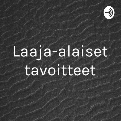 Laaja-alaiset tavoitteet