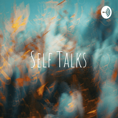 Self Talks