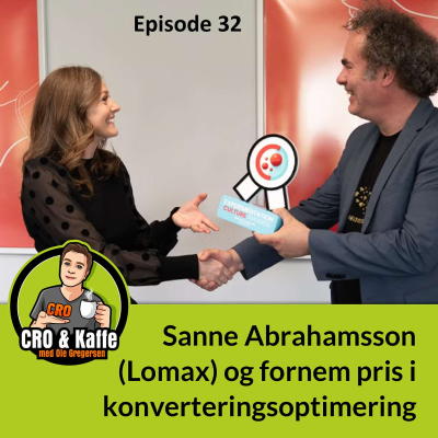 episode 32. Sanne Abrahamsson (Lomax) og fornem pris i konverteringsoptimering artwork