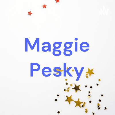 Maggie Pesky