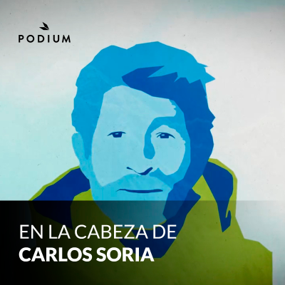 En la cabeza de Carlos Soria - podcast