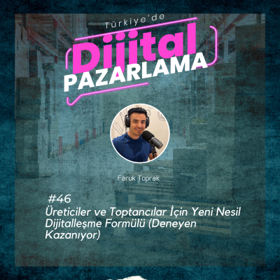 episode Üreticiler ve Toptancılar İçin Yeni Nesil Dijitalleşme Formülü (Deneyen Kazanıyor) artwork