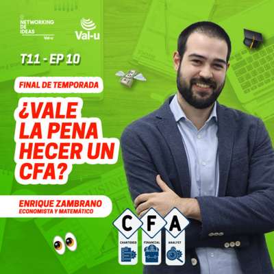 episode T11 E10 - ¿Vale la pena hacer un CFA? Con Enrique Zambrano artwork