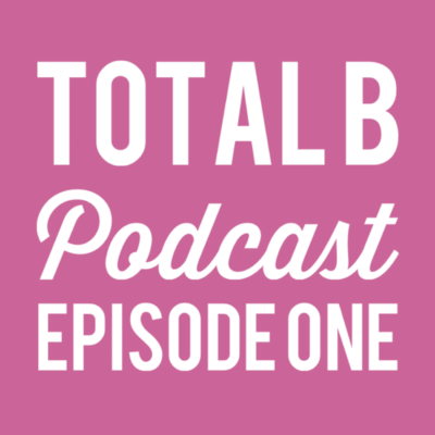 episode S1:E1 Total B Episode One artwork