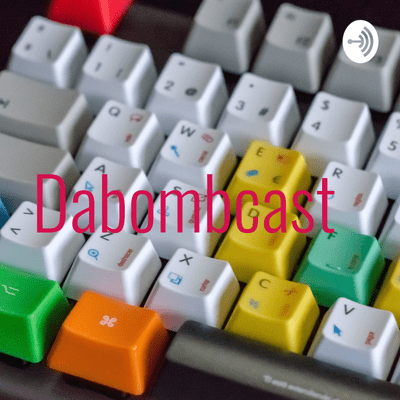 Dabombcast