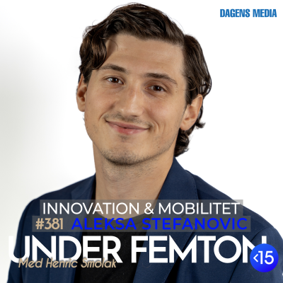 episode #381 Mobilitet & Innovation - Aleksa Stefanovic artwork