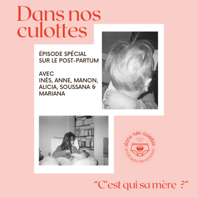 episode "C'est qui sa mère ?" avec Inès, Anne, Manon, Alicia, Soussana & Mariana artwork