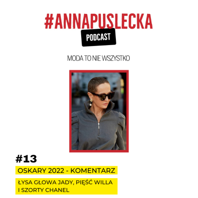 episode #13 Oskary 2022 - komentarz | Anna Puślecka PODCAST "Moda to nie wszystko" artwork
