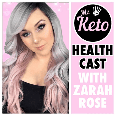 ★ Health Cast with Zarah Rose | MZ KETO ★