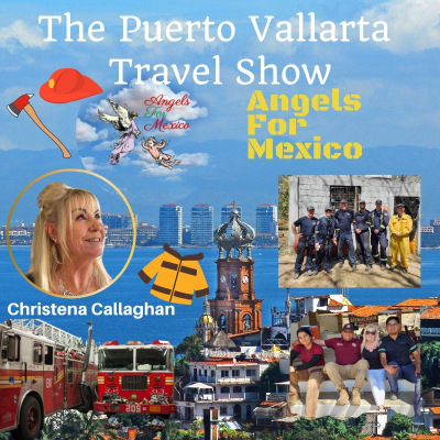 episode Angels for Mexico Helping Outfit and Train Firefighters in Puerto Vallarta Mexico artwork