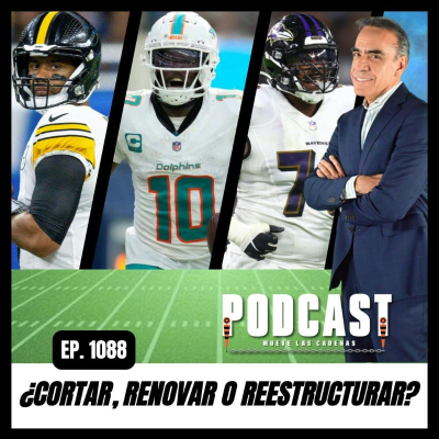 episode La Agencia Libre NFL es una etapa cruel. La Falta de Dinero Obligará a Despedir Jugadores Elite artwork