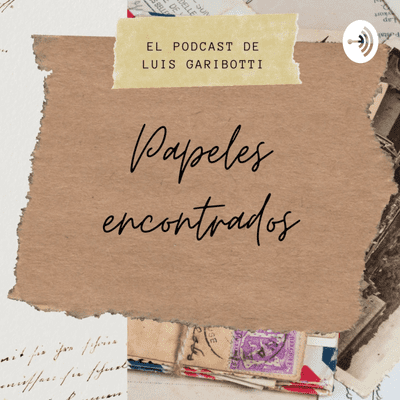 episode Papeles Encontrados - Episodio 38: Los Ángeles, el pueblito con nombre español artwork