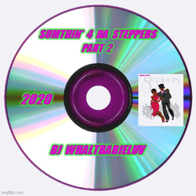 episode "Grown Folks Muzik" - Sumthin' 4 Da Steppers Part 2 - 2020 (DJ WhaltBabieLuv) artwork