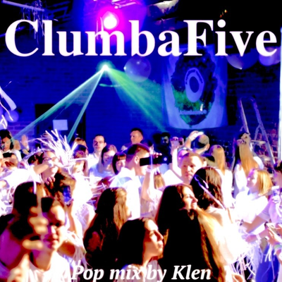 episode ClumbaFive Pop mix by Klen artwork