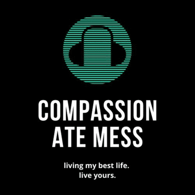 Compassionate Mess