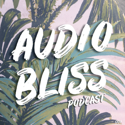 episode Audio Bliss Podcast 01 [October 2019 Round Up] artwork