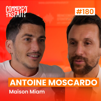 episode Extrait #180 Comment Antoine Moscardo (Maison Miam) mise sur les process et l'IA pour développer son activité de traiteur ? artwork