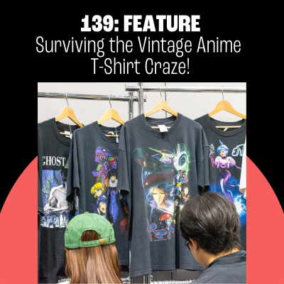 episode 139: Surviving the Vintage Anime T-Shirt Craze! Hello Kitty Overtakes Toyota! artwork