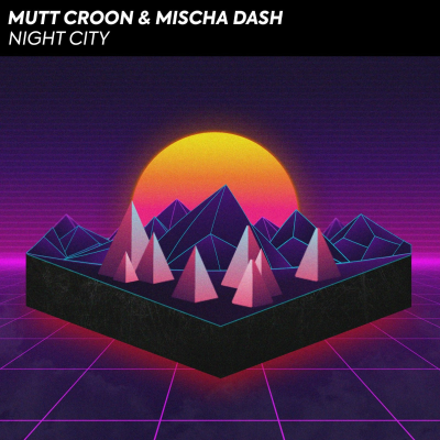 episode Mutt Croon & Mischa Dash - Night City (Original Mix) artwork