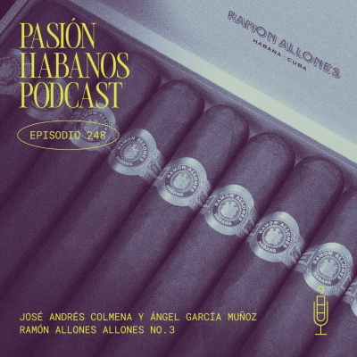 episode Pasión Habanos Podcast, episodio 248, 28 de mayo de 2025 artwork