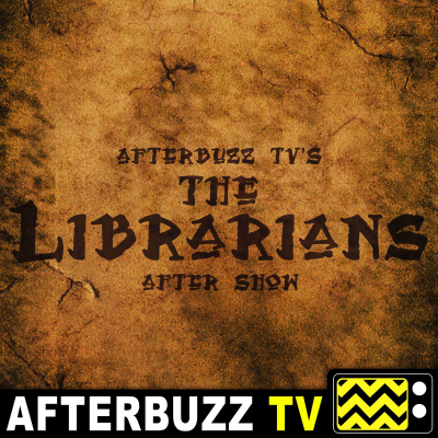 episode The Librarians S:4 | Dean Devlin & Christian Kane Guest on And the Trial of the One E:11 | AfterBuzz TV AfterShow artwork