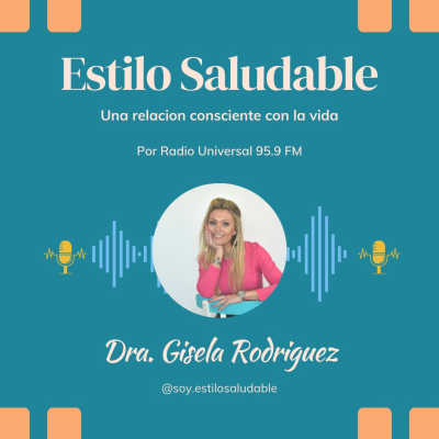 Estilo Saludable - Dra. Gisela Rodriguez