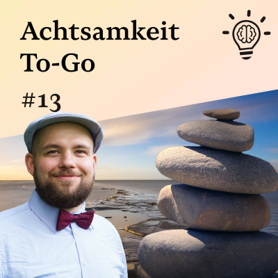 episode #13 Achtsamkeit To-Go artwork