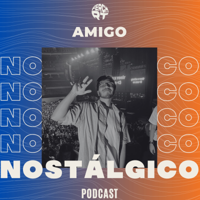 AMIGO NOSTÁLGICO