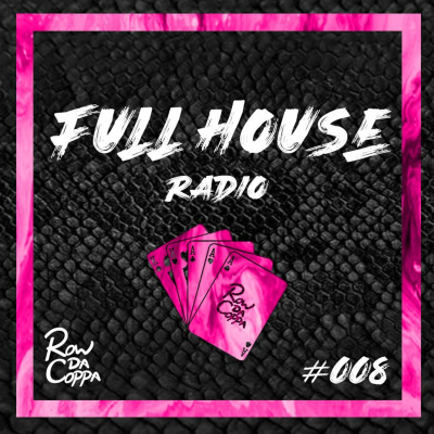 episode Full House Radio #008 artwork