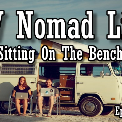 episode RV Nomad Life, Sitting On The Bench | RV Talk Radio Ep.103 #podcast #RVer #homeless artwork