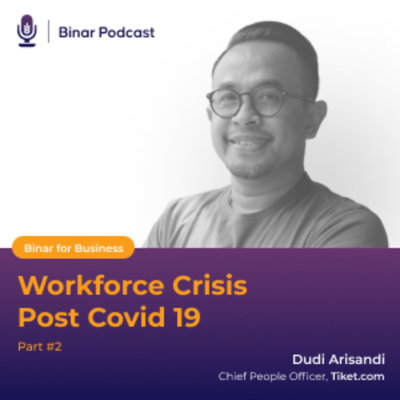episode Workforce Crisis Post COVID19 #2: What's in 2022 and what should we prepare? artwork