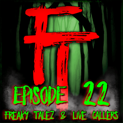 episode FREAKY TALEZ PODCAST - EPISODE 22 - WITH SPECIAL GUEST THE PELVIC SORCERER - HOSTED BY TONY A. DA WIZARD artwork