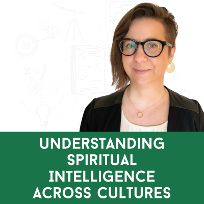 episode Dr. Anna Corwin: Understanding Spiritual Intelligence Across Cultures artwork