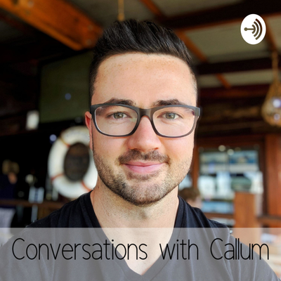 Conversations with Callum
