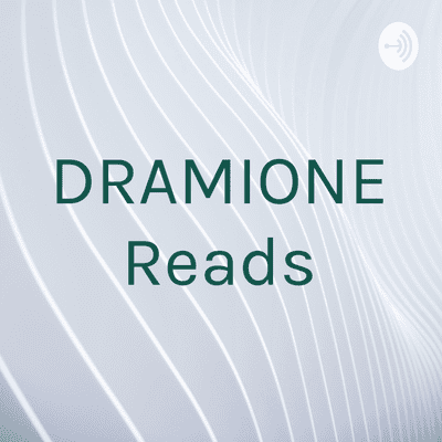 DRAMIONE Reads
